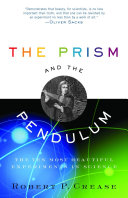 The Prism and the Pendulum, The Ten Most Beautiful Experiments in Science