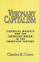 Visionary Capitalism, Financial Markets and the American Dream in the Twentieth Century