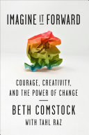 Imagine It Forward, Courage, Creativity, and the Power of Change