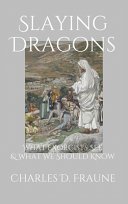 Slaying Dragons, What Exorcists See & What We Should Know