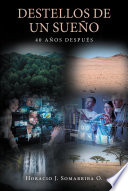 Destellos de un sueño, 40 años después