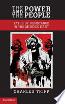 The Power and the People, Paths of Resistance in the Middle East
