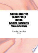 Administrative Leadership in the Social Services, The Next Challenge