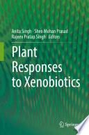 Plant Responses to Xenobiotics