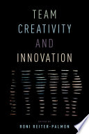 Team Creativity and Innovation