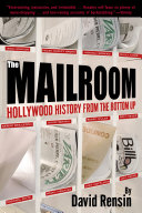 The Mailroom, Hollywood History from the Bottom Up
