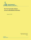 The Net Neutrality Debate, Access to Broadband Networks