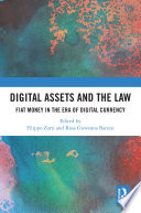 Digital Assets and the Law, Fiat Money in the Era of Digital Currency