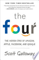 The Four, The Hidden DNA of Amazon, Apple, Facebook, and Google
