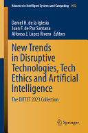 New Trends in Disruptive Technologies, Tech Ethics and Artificial Intelligence, The DITTET 2023 Collection