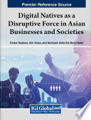 Digital Natives as a Disruptive Force in Asian Businesses and Societies