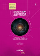 Tecnología, derecho e innovación. Tomo III de Disrupción tecnológica, transformación digital y sociedad, colección “Así habla el Externado”