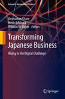 Transforming Japanese Business, Rising to the Digital Challenge