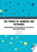 The Power of Numbers and Networks, Understanding the Mechanisms of Diffusion of Educational Models