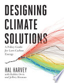 Designing Climate Solutions, A Policy Guide for Low-Carbon Energy