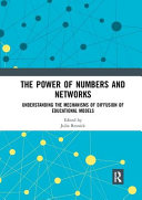 The Power of Numbers and Networks, Understanding the Mechanisms of Diffusion of Educational Models