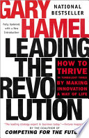 Leading the Revolution, How to Thrive in Turbulent Times by Making Innovation a Way of Life