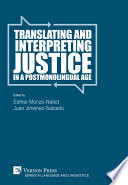 Translating and Interpreting Justice in a Postmonolingual Age
