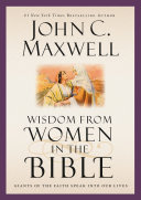 Wisdom from Women in the Bible, Giants of the Faith Speak into Our Lives