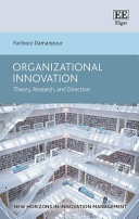 Organizational Innovation, Theory, Research, and Direction