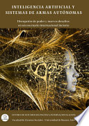 Inteligencia Artificial y Sistemas de Armas Autonómas, Disrupción de poder y nuevos desafíos en un escenario internacional incierto