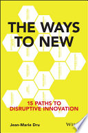 The Ways to New, 15 Paths to Disruptive Innovation