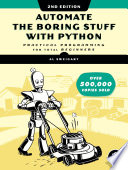 Automate the Boring Stuff with Python, 2nd Edition, Practical Programming for Total Beginners