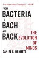From Bacteria to Bach and Back, The Evolution of Minds