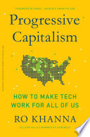 Progressive Capitalism, How to Make Tech Work for All of Us
