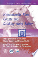 Heterotrophic Plate Counts and Drinking-water Safety, The Significance of HPCs for Water Quality and Human Health
