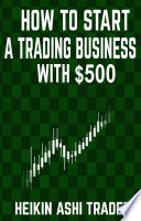 How to start a trading business with 500$?