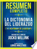 Resumen Completo – La Dictonomia Del Liderazgo (The Dichtonomy Of Leadership) – Basado En El Libro De Jocko Willink