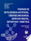 Tratado de inteligencia artificial, ciberdelincuencia, derecho digital, deportivo y bioética