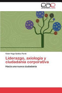 Liderazgo, Axiología Y Ciudadanía Corporativ