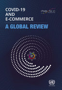 COVID-19 and E-commerce, A Global Review