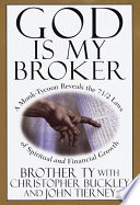 God Is My Broker, A Monk-Tycoon Reveals the 7 1/2 Laws of Spiritual and Financial Growth
