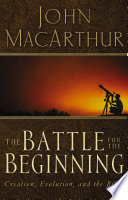The Battle for the Beginning, The Bible on Creation and the Fall of Adam