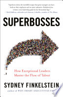 Superbosses, How Exceptional Leaders Master the Flow of Talent