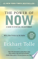The Power of Now, A Guide to Spiritual Enlightenment