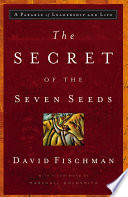 The Secret of the Seven Seeds, A Parable of Leadership and Life