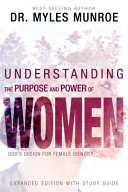 Understanding the Purpose and Power of Women, God’s Design for Female Identity