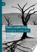 Police Leadership, Changing Landscapes