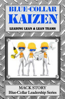 Blue-collar Kaizen, Leading Lean & Lean Teams
