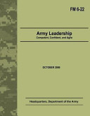 Army Leadership, Competent, Confident, and Agile (Field Manual No. 6-22)