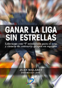 Ganar la liga sin estrellas, liderazgo con “l” minúscula para el arte y ciencia