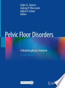 Pelvic Floor Disorders, A Multidisciplinary Textbook