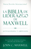La Biblia de liderazgo de Maxwell NVI