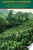 Campesino a Campesino, Voices from Latin America’s Farmer to Farmer Movement for Sustainable Agriculture