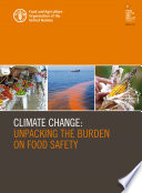 Climate change: Unpacking the burden on food safety