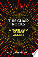 This Chair Rocks, A Manifesto Against Ageism